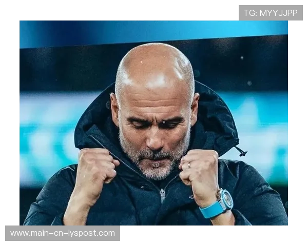 曼城强势崛起，瓜迪奥拉的战术逐渐得到验证，瓜迪奥拉执教曼城战绩